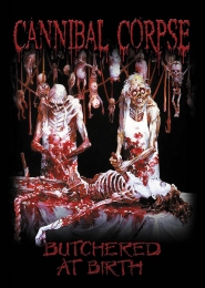 Плакат CANNIBAL CORPSE Butchered At Birth