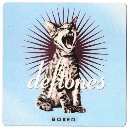 Магніт Deftones “Bored”